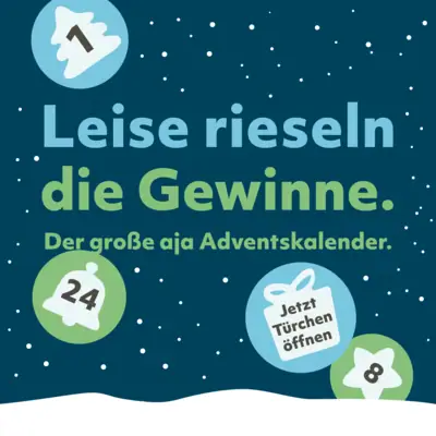 Adventskalender Leise rieseln die Gewinne. Der große aja Adventskalender. Jetzt Türchen öffnen